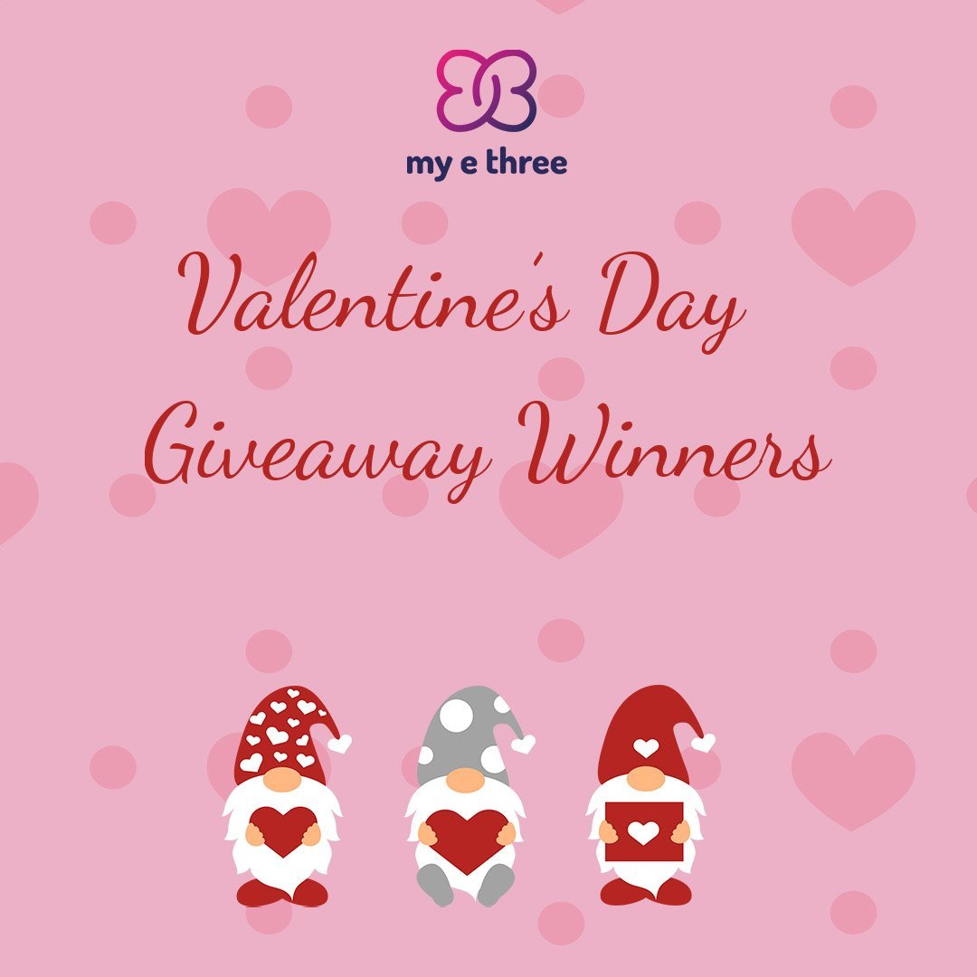 Valentine's Day Giveaway Winners - My E Three