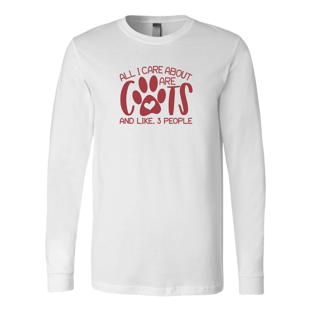 All I Care About Are Cats And Like 3 People Long Sleeve ShirtT-shirt - My E Three
