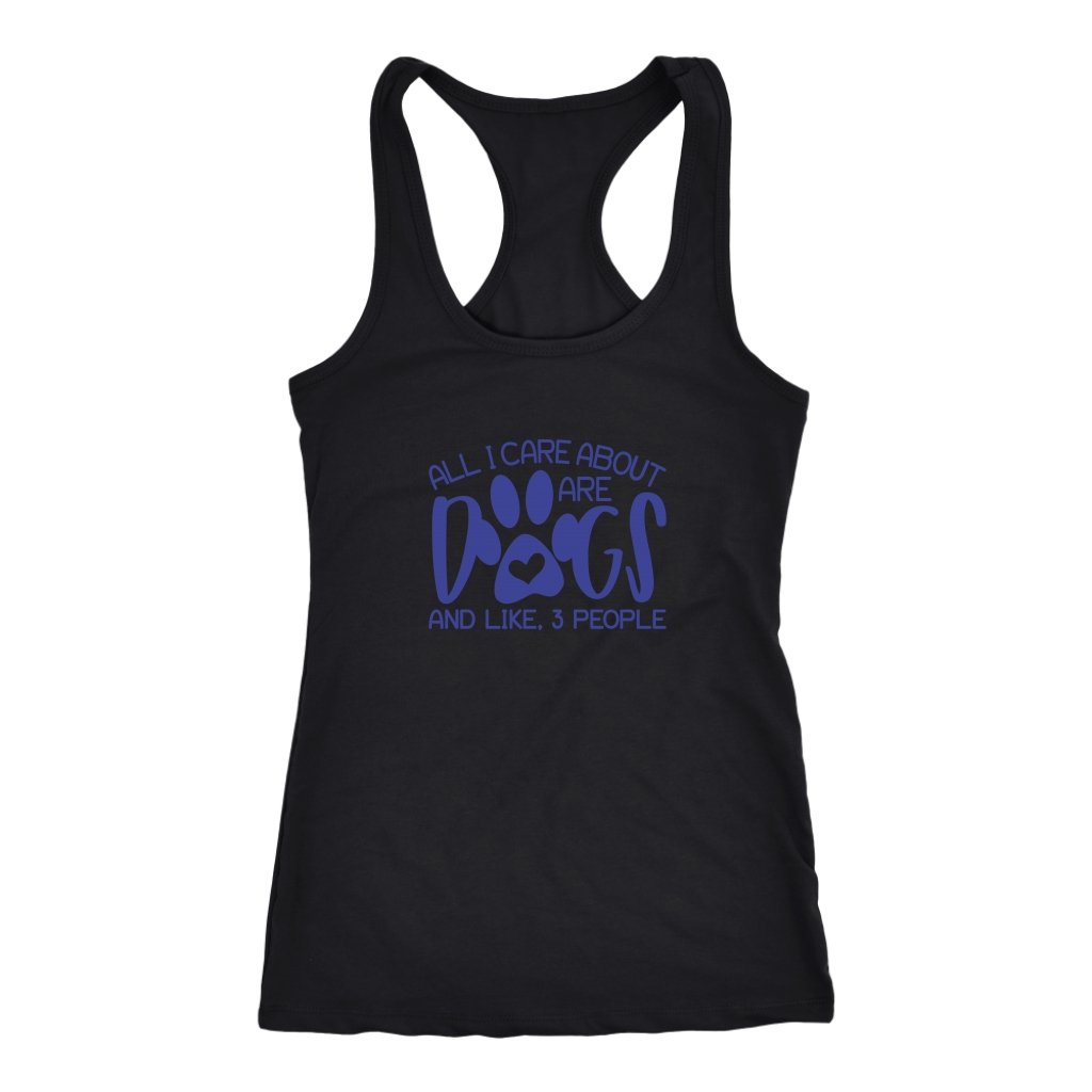 All I Care About Are Dogs And Like 3 People Racerback TankT-shirt - My E Three