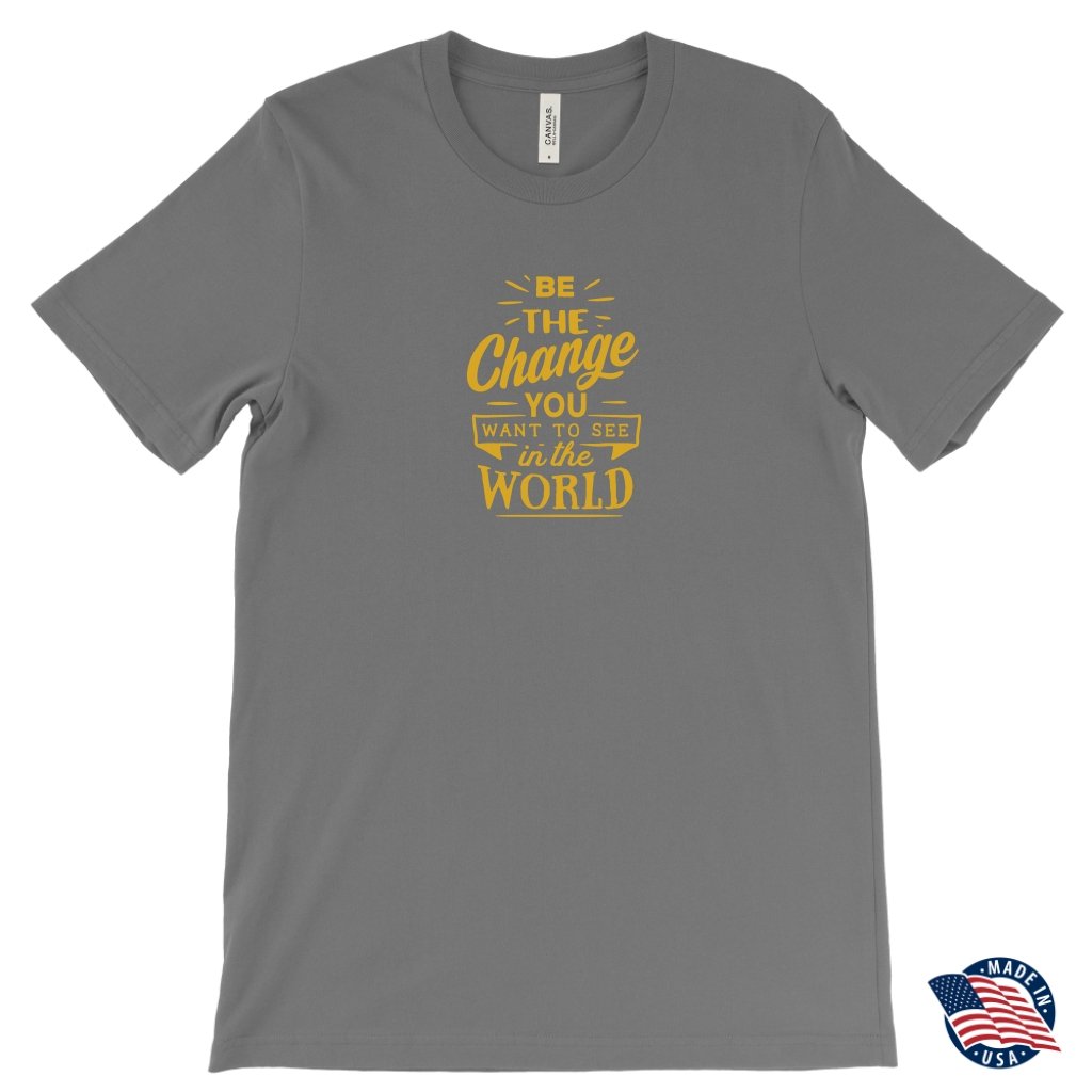 Be The Change You Want To See in The World Unisex T-ShirtT-shirt - My E Three