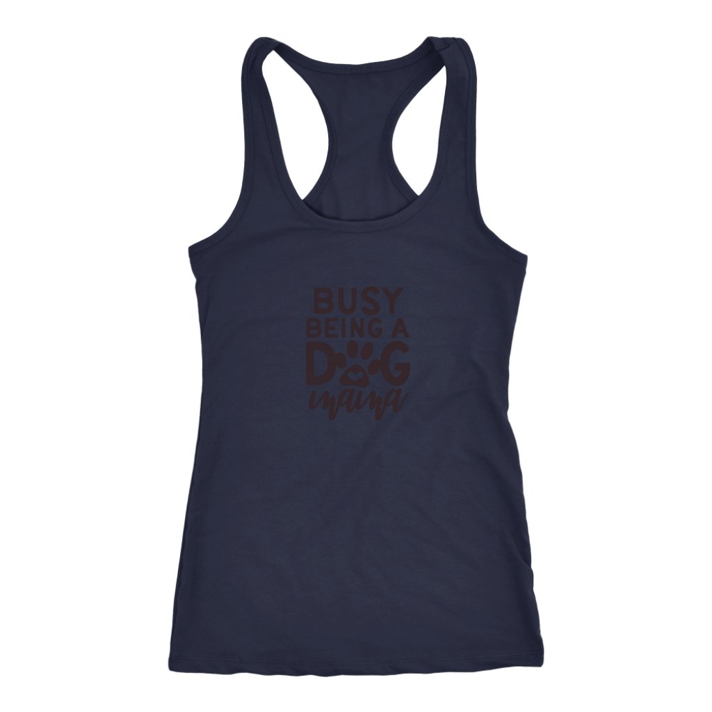 Busy Being A Dog Mama Racerback TankT-shirt - My E Three