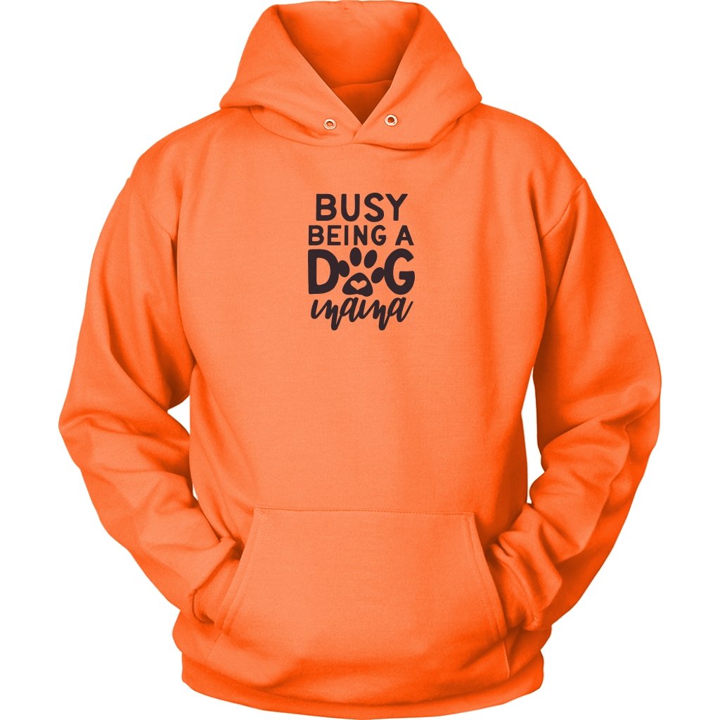 Busy Being A Dog Mama Unisex HoodieT-shirt - My E Three