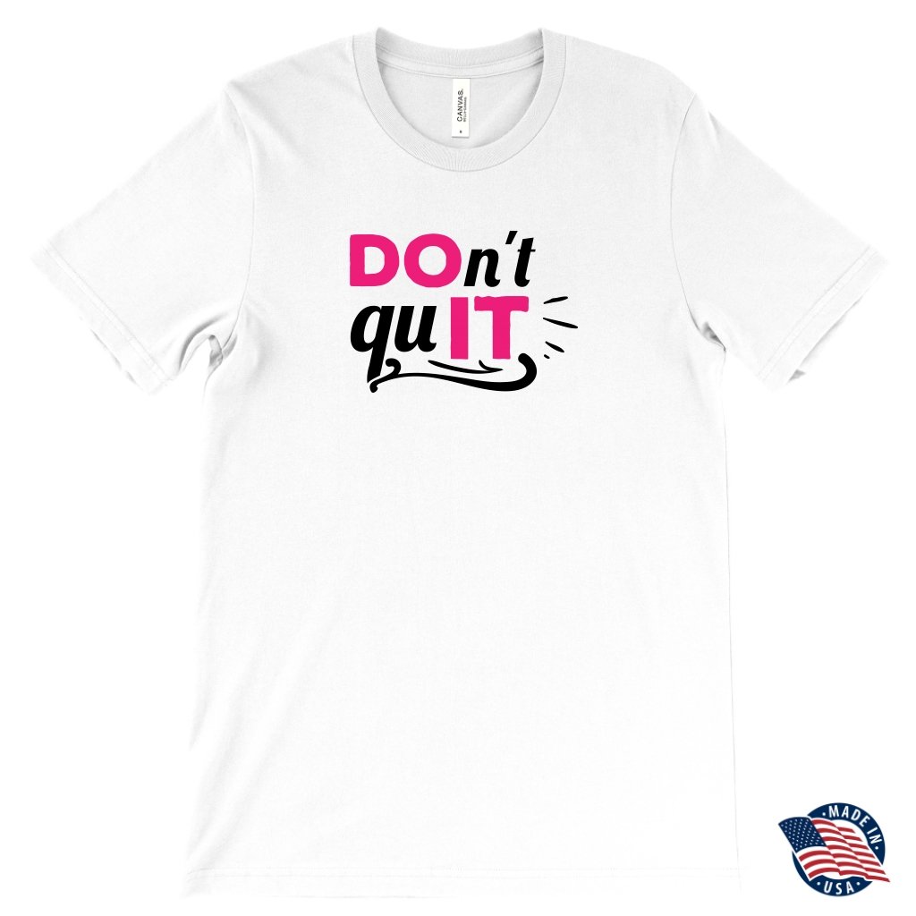 Don't quit Unisex T-ShirtT-shirt - My E Three