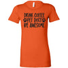 Drink Coffe Pet Dogs Be Awesome Womens ShirtT-shirt - My E Three