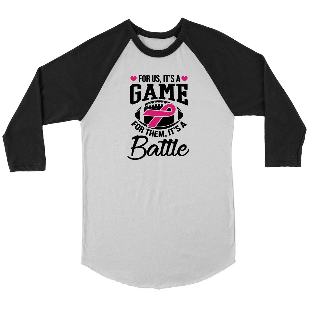 For Us It's A Game For Them It's A Battle Unisex 3/4 RaglanT-shirt - My E Three