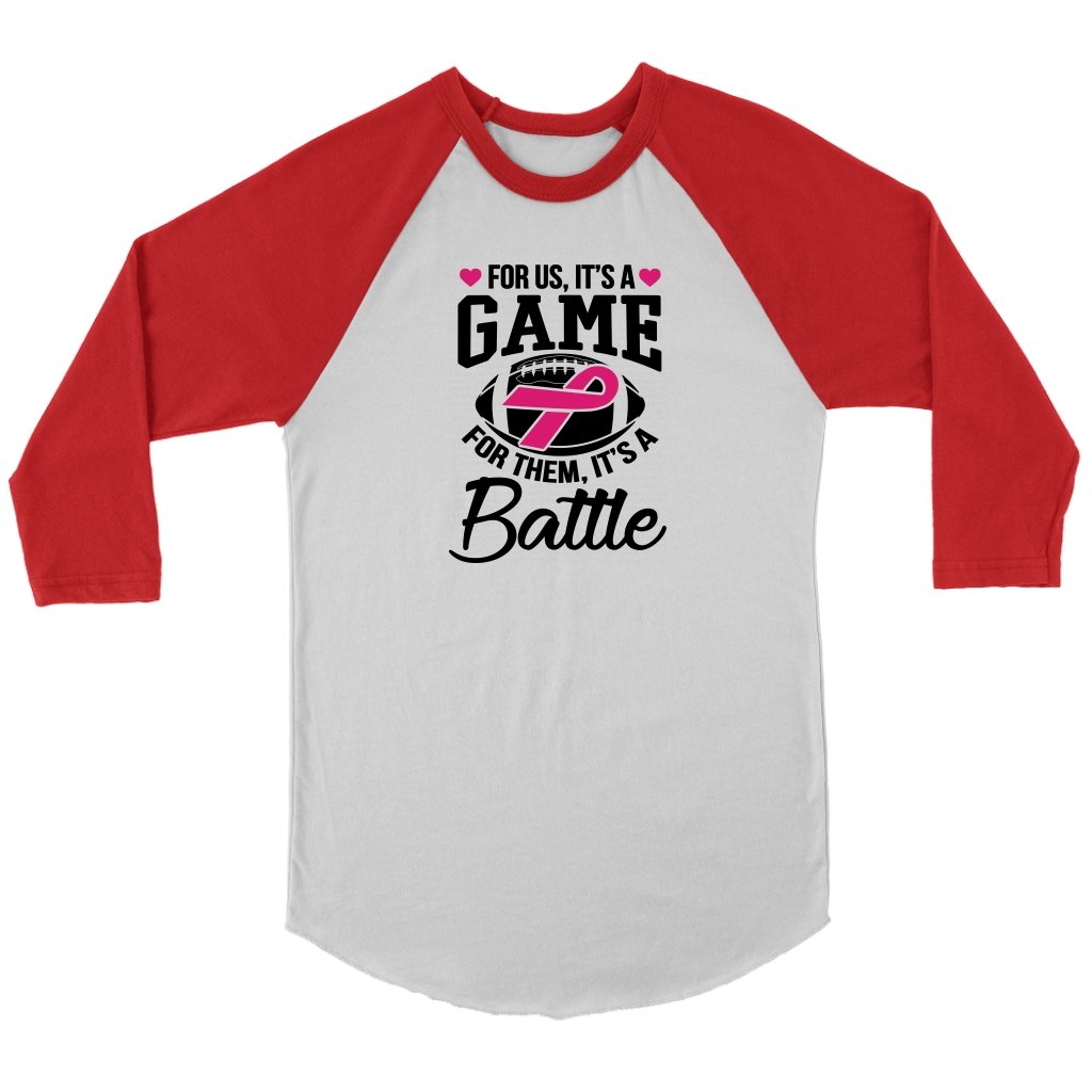 For Us It's A Game For Them It's A Battle Unisex 3/4 RaglanT-shirt - My E Three