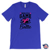 For Us It's A Game For Them It's A Battle Unisex T-ShirtT-shirt - My E Three