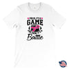 For Us It's A Game For Them It's A Battle Unisex T-ShirtT-shirt - My E Three