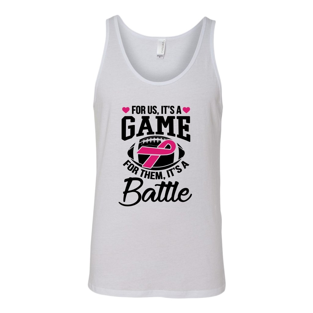 For Us It's A Game For Them It's A Battle Unisex TankT-shirt - My E Three