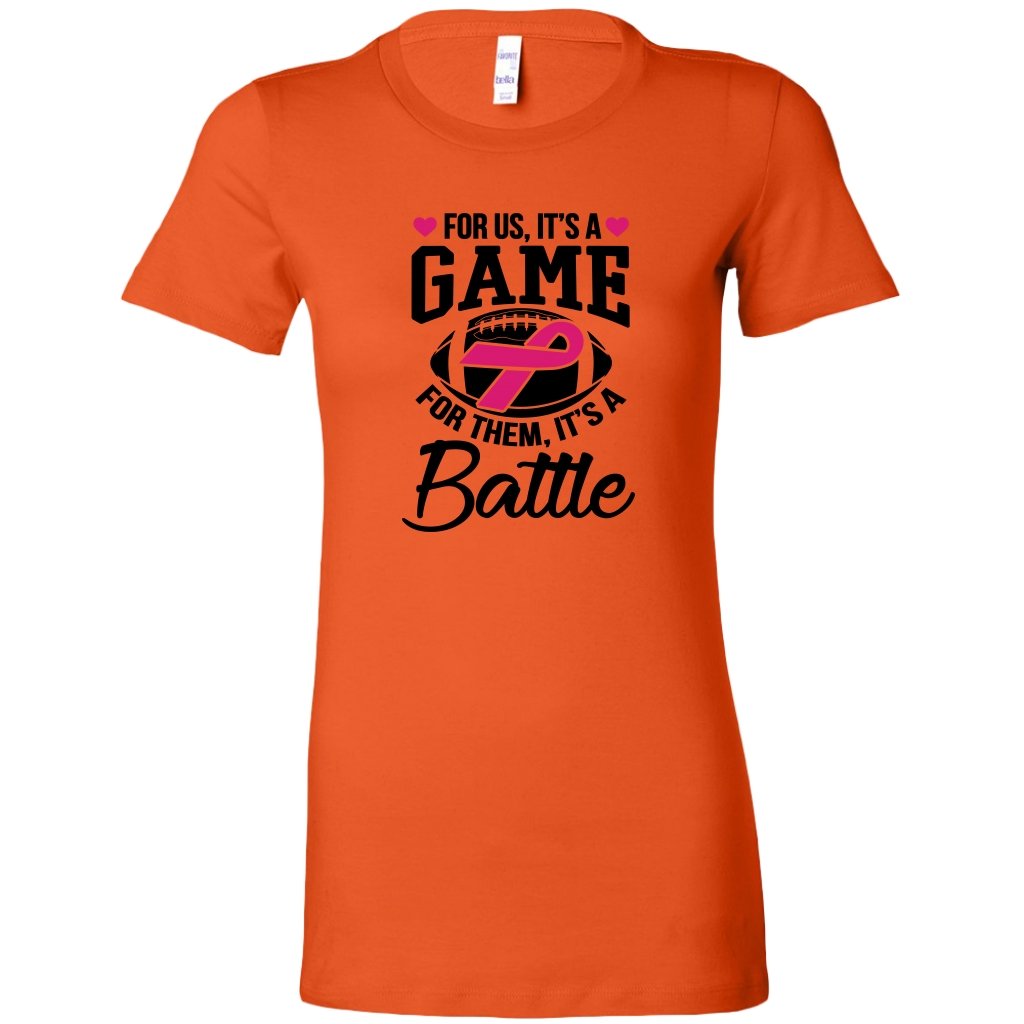 For Us It's A Game For Them It's A Battle Womens ShirtT-shirt - My E Three