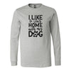 I Like To Stay Home with My Dog Long Sleeve ShirtT-shirt - My E Three