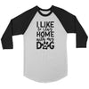 I Like To Stay Home with My Dog Unisex 3/4 RaglanT-shirt - My E Three