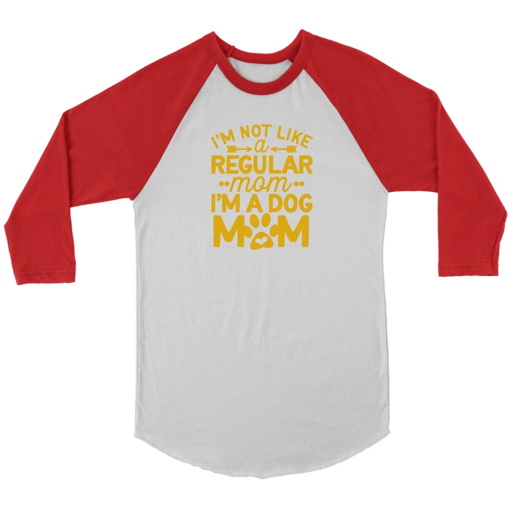 Im Not Like A Regular Mom I'm A Dog Mom Unisex 3/4 RaglanT-shirt - My E Three