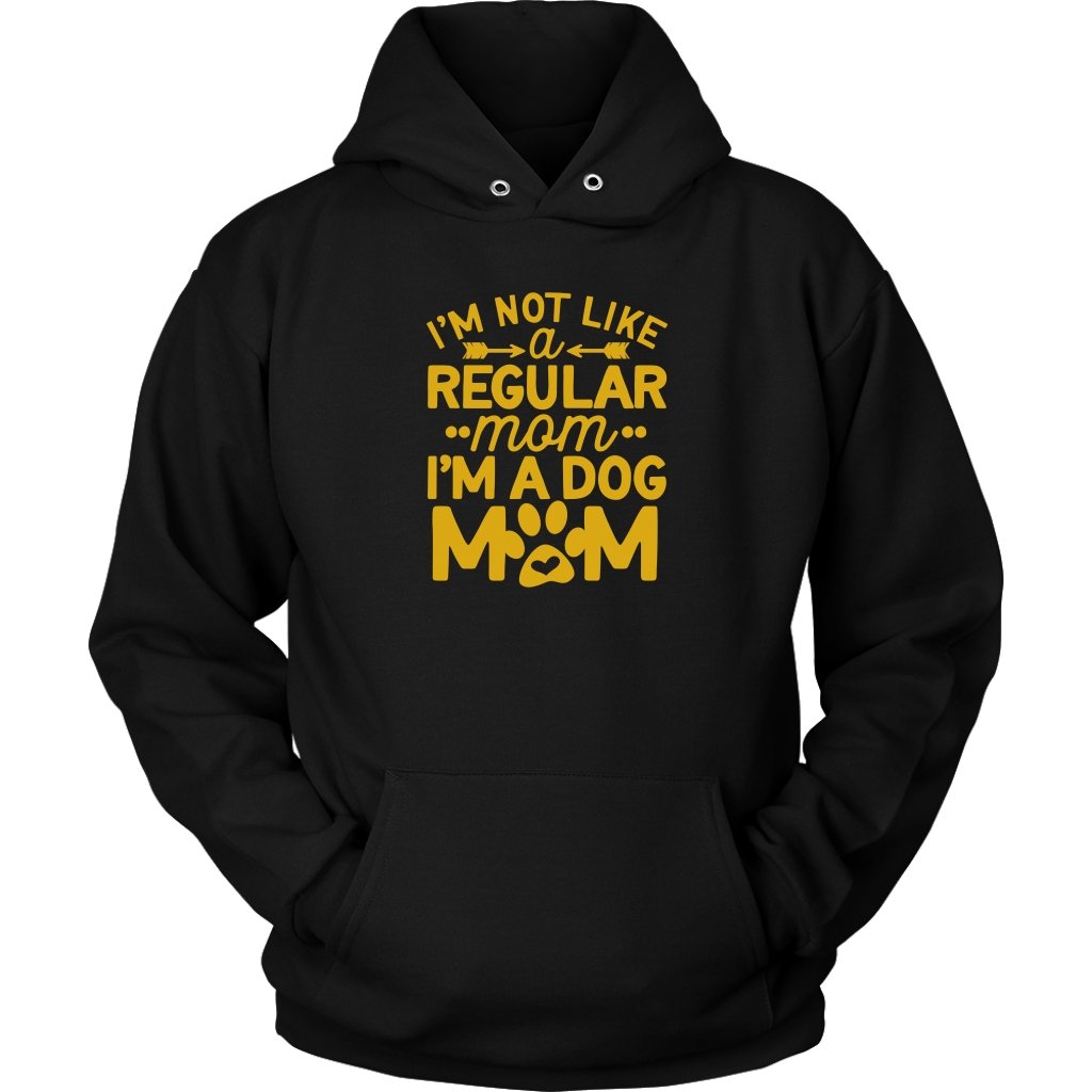 Im Not Like A Regular Mom I'm A Dog Mom Unisex HoodieT-shirt - My E Three