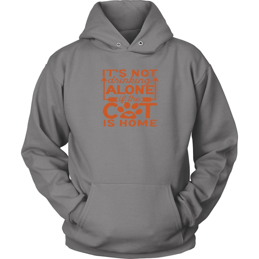 It's Not Drinking Alone If The Cat Is Home Unisex HoodieT-shirt - My E Three