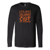 Load image into Gallery viewer, It&#39;s Not Drinking Alone If The Dog Is Home Long Sleeve Shirt - My E Three