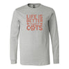 Life is Better With Cats Long Sleeve ShirtT-shirt - My E Three