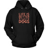 Life is Better With DogsT-shirt - My E Three
