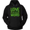 Love is four Leggend Word Unisex HoodieT-shirt - My E Three