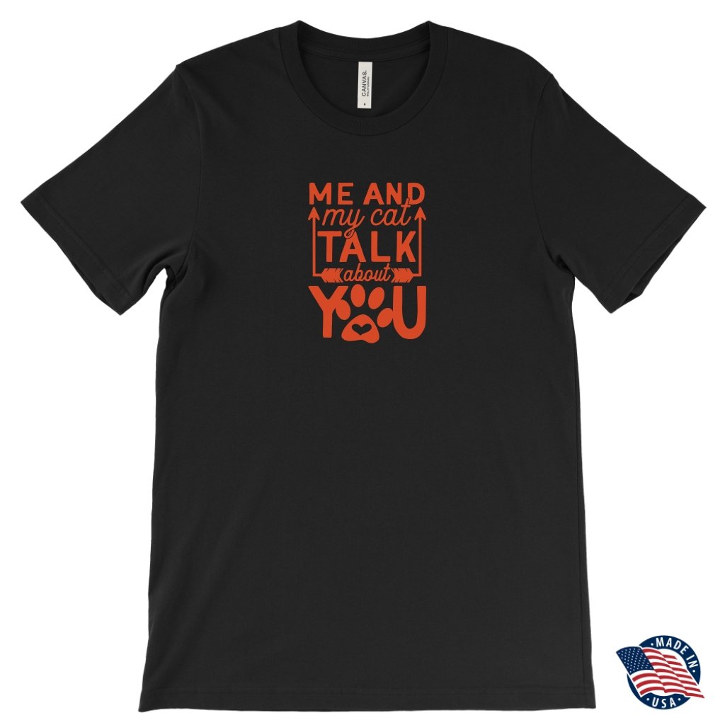 Me And My Cat Talk About You Unisex T-ShirtT-shirt - My E Three