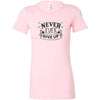 Never Ever Give up Womens ShirtT-shirt - My E Three