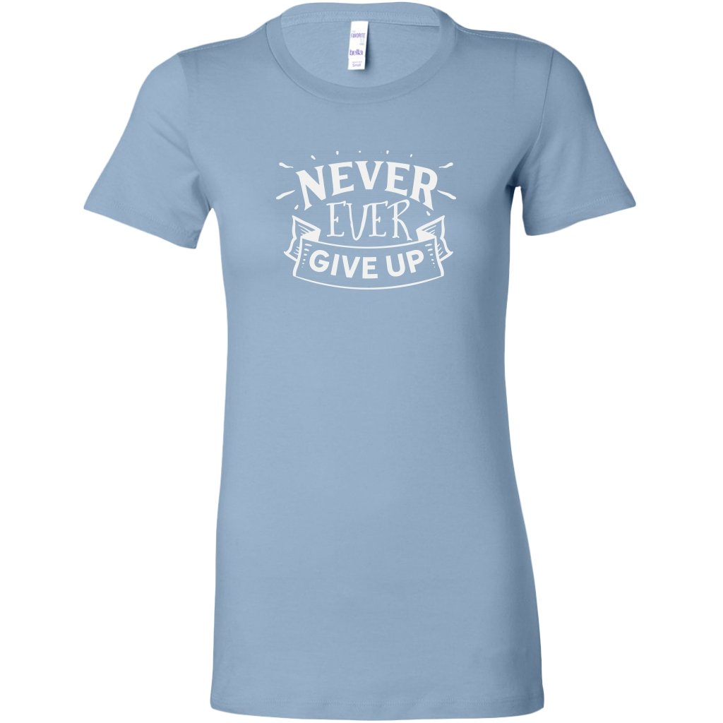 Never give up Bella Womens ShirtT-shirt - My E Three