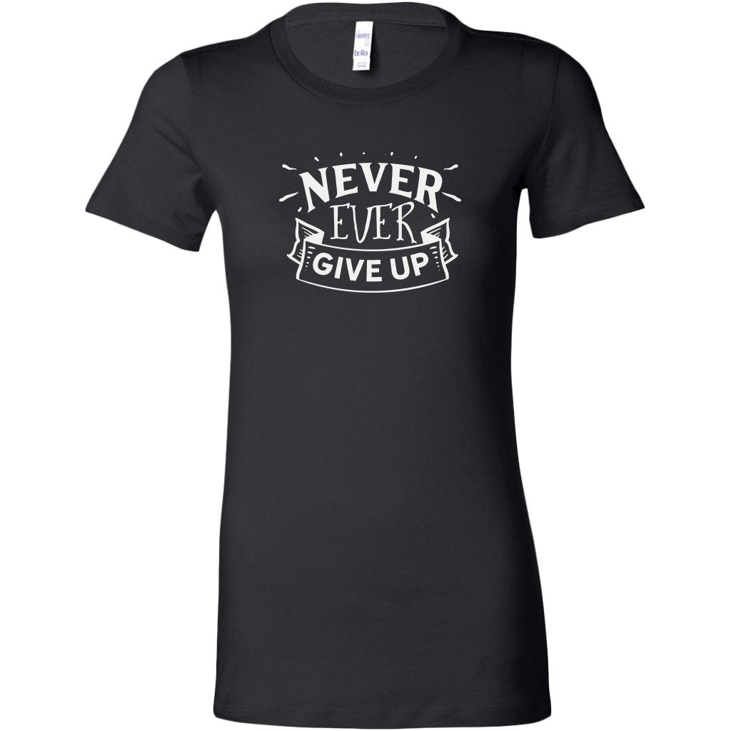 Never give up Bella Womens ShirtT-shirt - My E Three