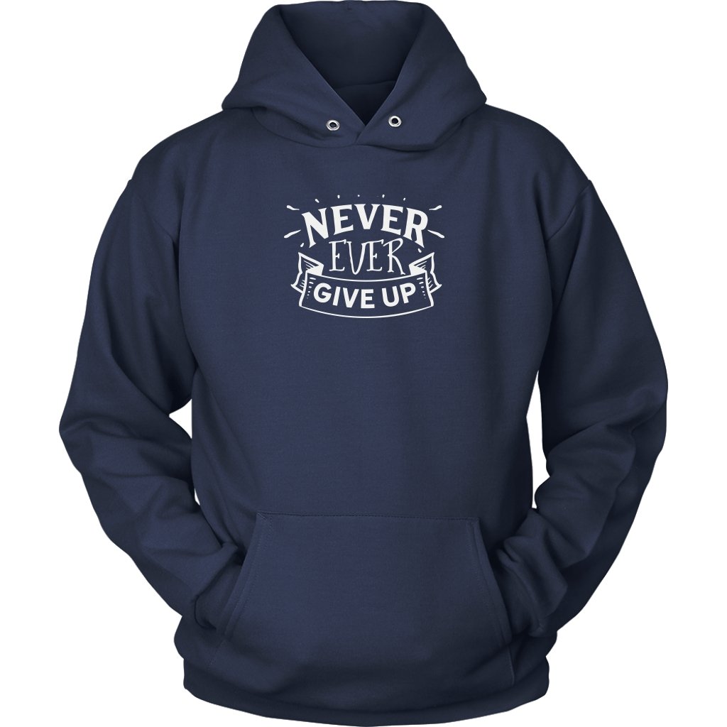 Never give up Unisex HoodieT-shirt - My E Three