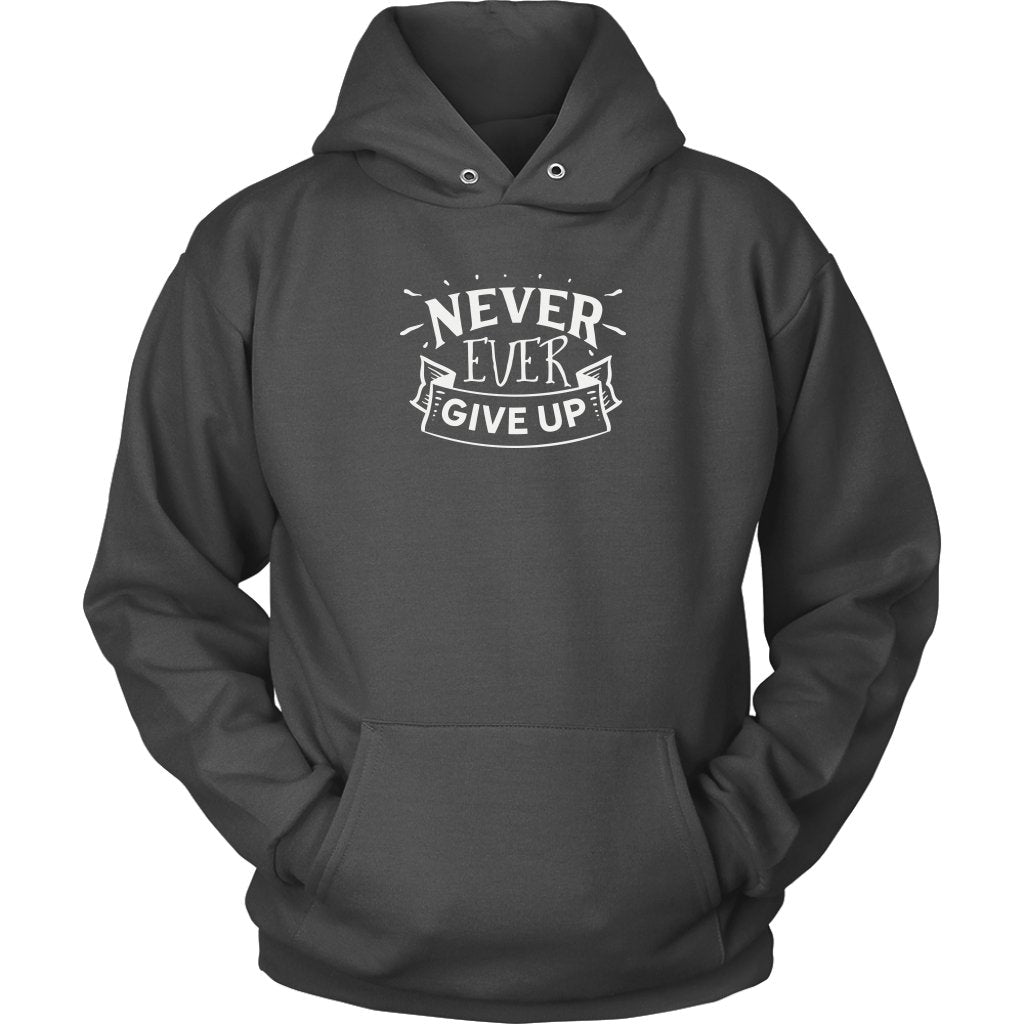 Never give up Unisex HoodieT-shirt - My E Three