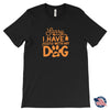 Sorry I Have Plants With My Dog Unisex T-ShirtT-shirt - My E Three