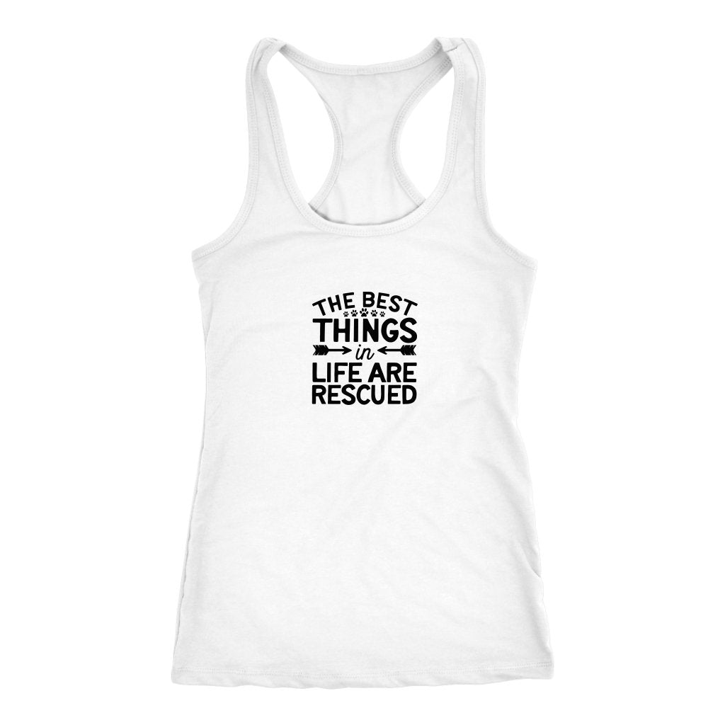 The Best Things in Life Are Rescued Racerback TankT-shirt - My E Three