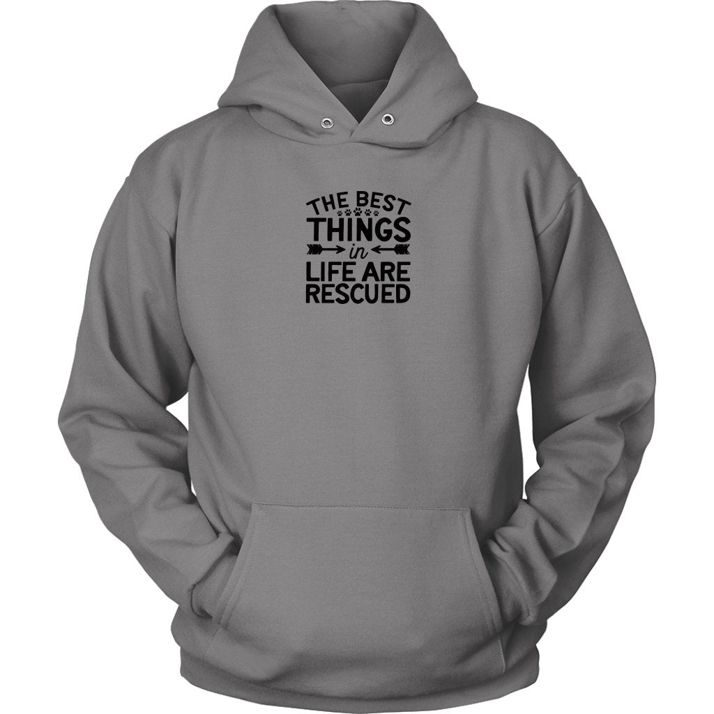 The Best Things in Life Are Rescued Unisex HoodieT-shirt - My E Three