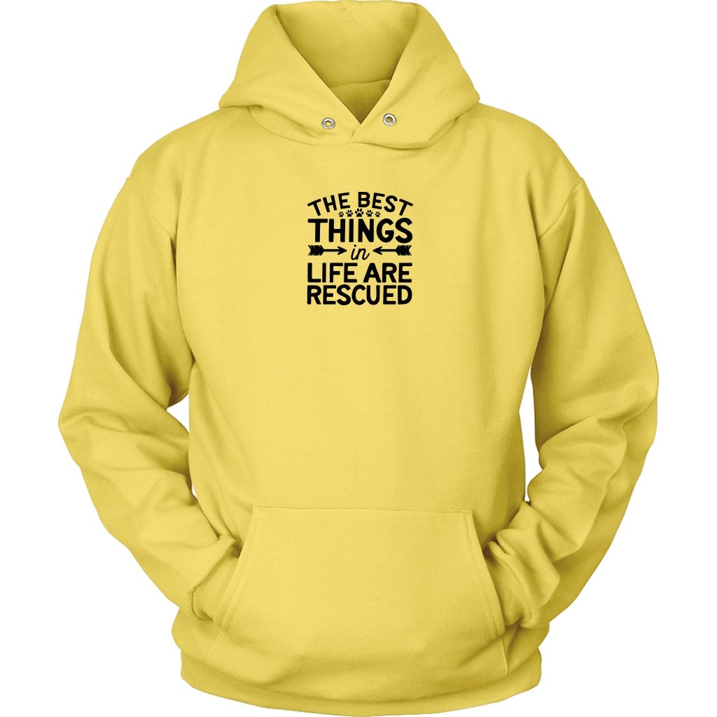 The Best Things in Life Are Rescued Unisex HoodieT-shirt - My E Three
