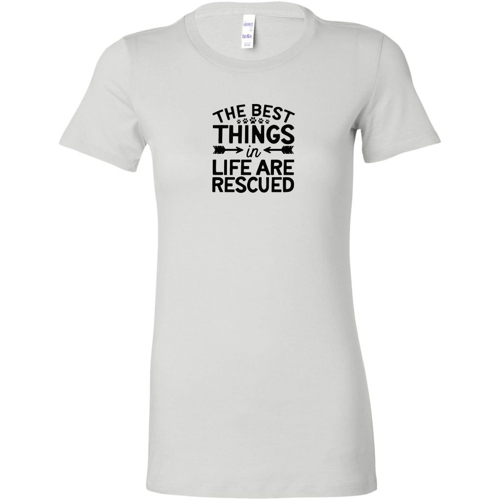 The Best Things in Life Are Rescued Womens ShirtT-shirt - My E Three